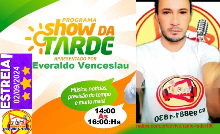 Everaldo Venceslau estreia programa na Rádio e TV RADAR 190 Próximo Dia 02 de Setembro (segunda-feira)